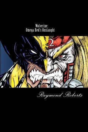 Libro Wolverine. Omega Red's Onslaught - Raymond Earl Rob...