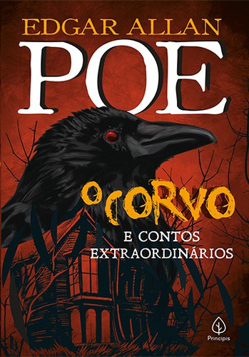 O corvo e outros contos extraordinários, de Allan Poe, Edgar. Clássicos da literatura mundial Editorial Principis, capa mole em português, 2019