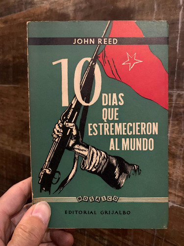 Diez Dias Que Estremecieron Al Mundo John Reed 