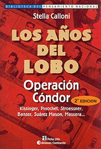 Los Años Del Lobo . Operacion Condor, De Calloni Stella. Editorial Continente, Tapa Blanda En Español, 1999