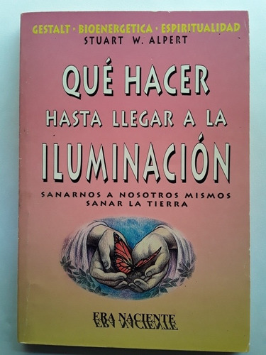  Que Hacer Hasta Llegar A La Iluminacion