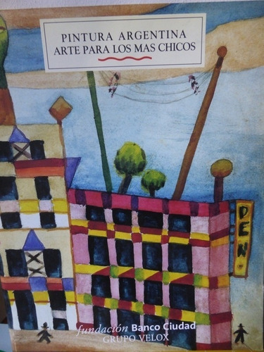 Pintura Argentina - Arte Para Los Mas Chicos - Canela - 2001