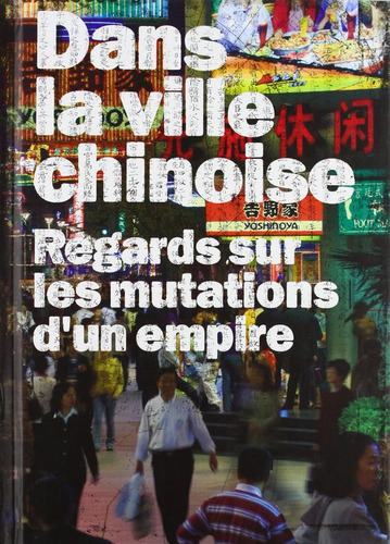 Dans La Ville Chinoise, De Edelmann, Fredericdir.. Actar Editorial Font I Prat Associats,, Tapa Blanda En Francés