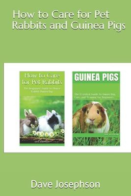 Libro How To Care For Pet Rabbits And Guinea Pigs : The E...