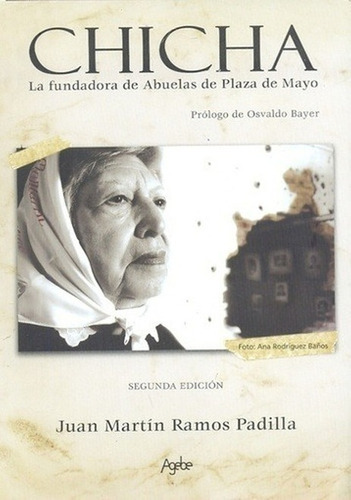 Chicha Fundadora Abuelas Plaza Mayo - Padilla - Agebe Libro