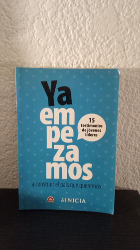 Ya Empezamos A Construir El Pais Que Queremos - Antología