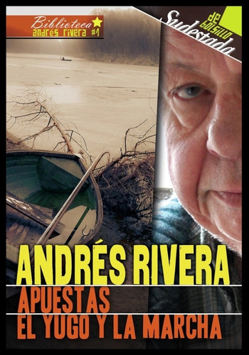 Apuestas - El Yugo Y La Marcha - Andres Rivera, De Rivera, 