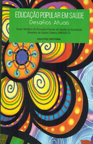 Educação Popular Em Saúde: Desafios Atuais, De Cruz, Pedro José Santos Carneiro. Editora Hucitec, Capa Mole Em Português