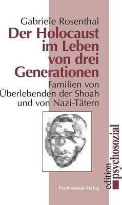 Der Holocaust Im Leben Von Drei Generationen - Gabriele R...