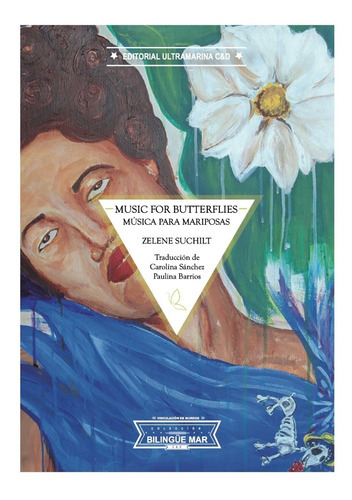 Music For Butterflies / Música Para Mariposas, De Suchilt, Zelene. Editorial Ultramarina C & D, Tapa Blanda En Español, 2022