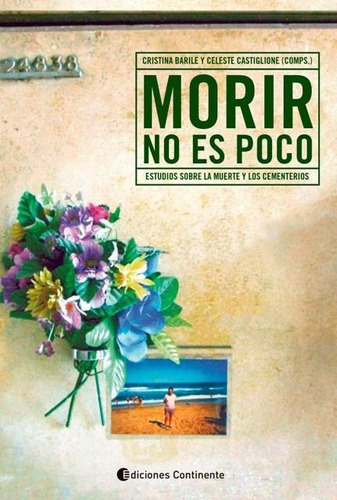 Morir No Es Poco Estudios Sobre La Muerte Y Los Cementerios