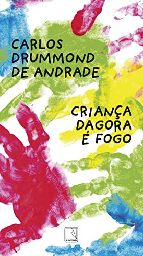 Libro Criança Dagora É Fogo De Carlos Drummond De Andrade Re