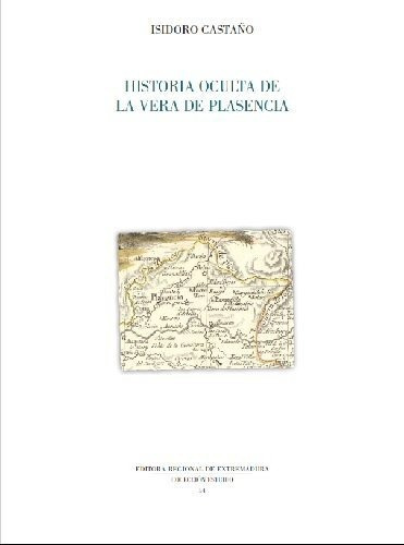 Historia Oculta De La Vera De Plasencia, De Castaño, Isidoro. Editorial Editora Regional De Extremadura, Tapa Blanda En Español