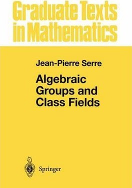 Libro Algebraic Groups And Class Fields - Jean-pierre Serre