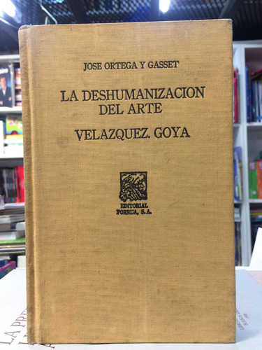 La Deshumanizacion Del Arte - Velazquez - Goya