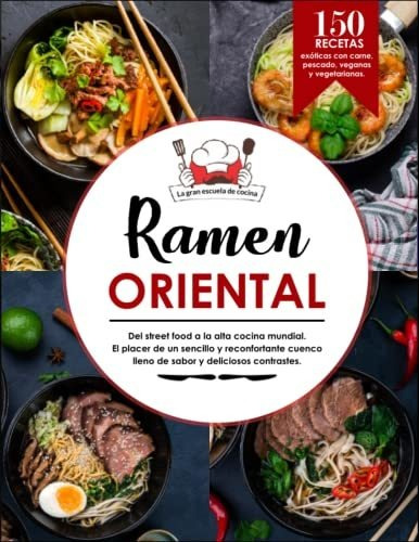 Libro : Ramen Oriental | El Completo Libro De Cocina De...