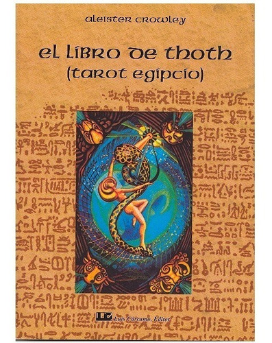 El Libro De Toth. Aleister Crowley. Luis Carcamo