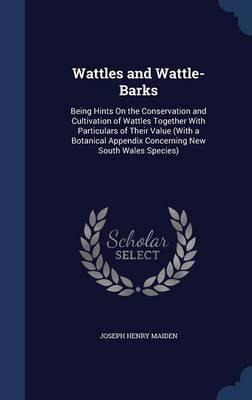 Libro Wattles And Wattle-barks : Being Hints On The Conse...