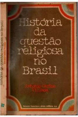 História Da Questão Religiosa No Brasil