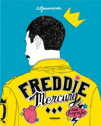 FREDDIE MERCURY: Una biografía, de Casas, Alfonso. Ah imp Editorial RANDOM COMICS, tapa blanda en español, 2019