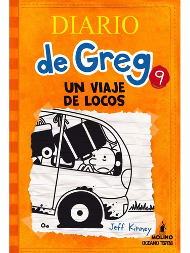 Diario De Greg 9: Un Viaje De Locos - Kinney, Jeff