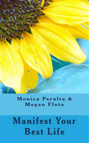 Manifest Your Best Life, De Floto, Megan. Editorial Createspace, Tapa Blanda En Inglés