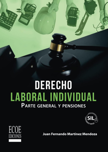 Libro: Derecho Laboral Individual: Parte General Y Pensiones