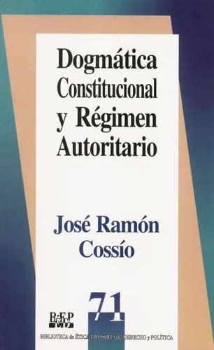 Libro Dogmática Constitucional Y Régimen Autoritario