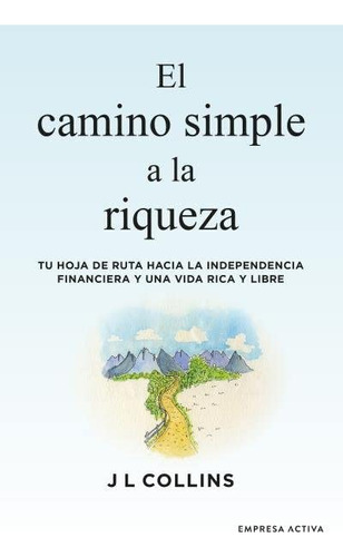 Camino Simple A La Riqueza, El