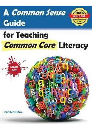 Libro A Common Sense Guide For Teaching Common Core Liter...