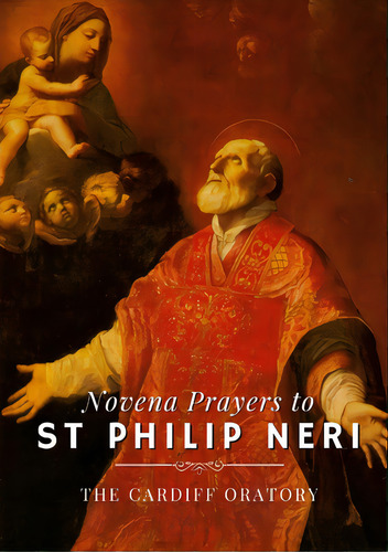 Novena Prayers To St. Philip Neri, De Oratory, Cardiff. Editorial Lulu Pr, Tapa Blanda En Inglés