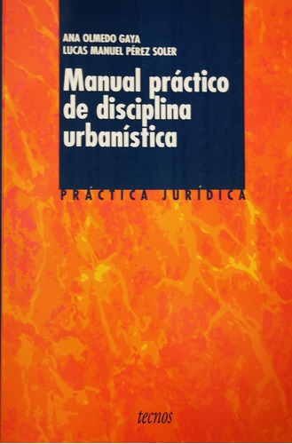 Manual Practico De Disciplina Urbanistica - Olmedo; Perez