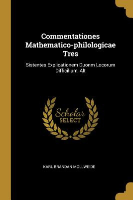Libro Commentationes Mathematico-philologicae Tres: Siste...