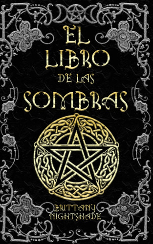 Libro: El Libro De Las Sombras: Hechizos Y Conjuros: Magia R