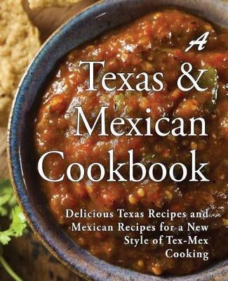 Libro A Texas Mexican Cookbook : Delicious Texas Recipes ...