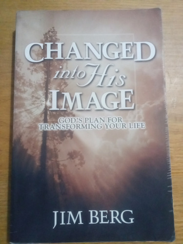 Changed Into His Image - Jim Berg