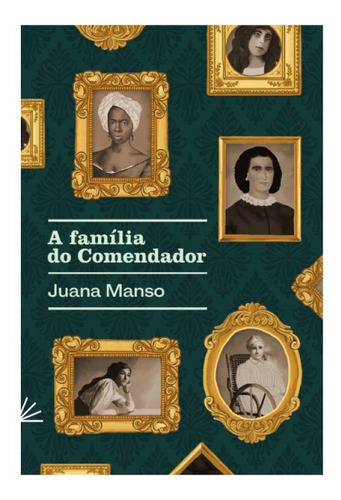 A Família Do Comendador, De Manso, Juana. Editorial Pinard, Capa Dura, Edição 2024-10-17 00:00:00 Em Português
