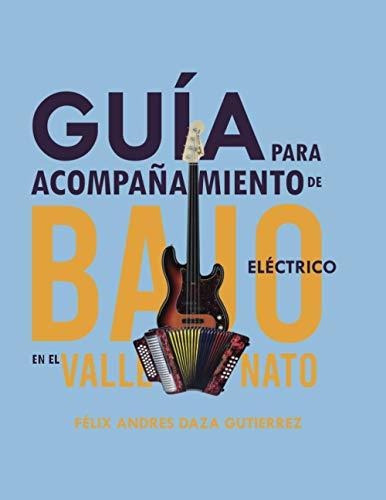 Guia Para Acompanamientos De Bajo Electrico En El Vallenato