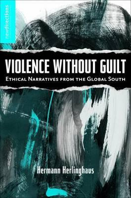 Libro Violence Without Guilt - Hermann Herlinghaus