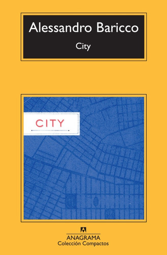 City - Alessandro Baricco - Anagrama - Libro Nuevo