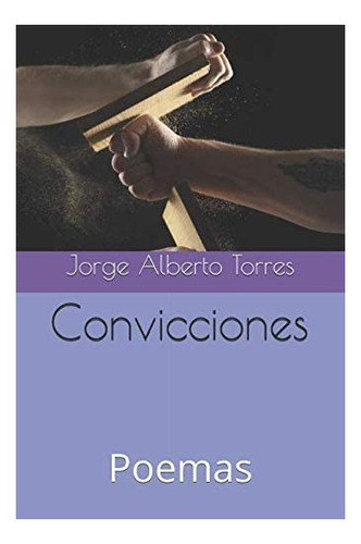 Libro: Convicciones: Poemas (edición En Español)