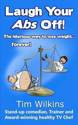 Libro Laugh Your Abs Off!: The Hilarious Way To Lose Weig...