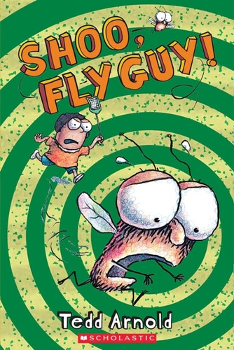 Shoo, Fly Guy! - Fly Guy 3 - Tedd Arnold, De Arnold, Tedd. Editorial Scholastic, Tapa Blanda En Inglés Internacional