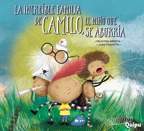 Increíble Familia De Camilo, El Niño Que Se Aburría - Arriet