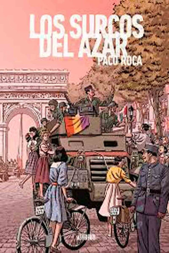 Los Surcos Del Azar - Paco Roca - Astiberri - Tapa Dura