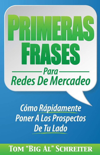 Libro: Primeras Frases Para Redes De Mercadeo: Cómo Rápidame