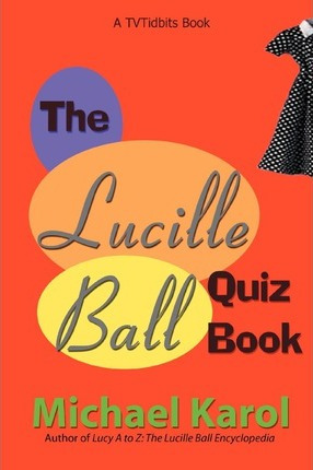 Libro The Lucille Ball Quiz Book - Michael Karol