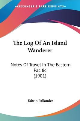 Libro The Log Of An Island Wanderer : Notes Of Travel In ...