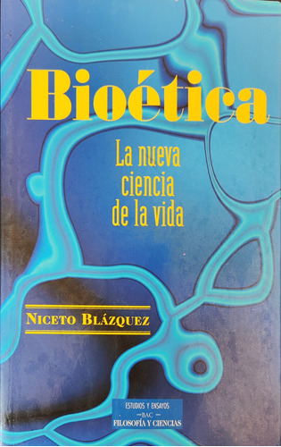 Libro Bioética La Nueva Ciencia De La Vida