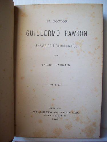 Adp El Doctor Guillermo Rawson Larrain Jaco / Gutenberg 1886